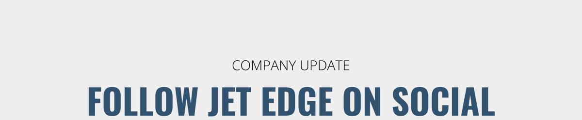 SECTION #5 - Q1 2025 Jet Edge Newsletter-1