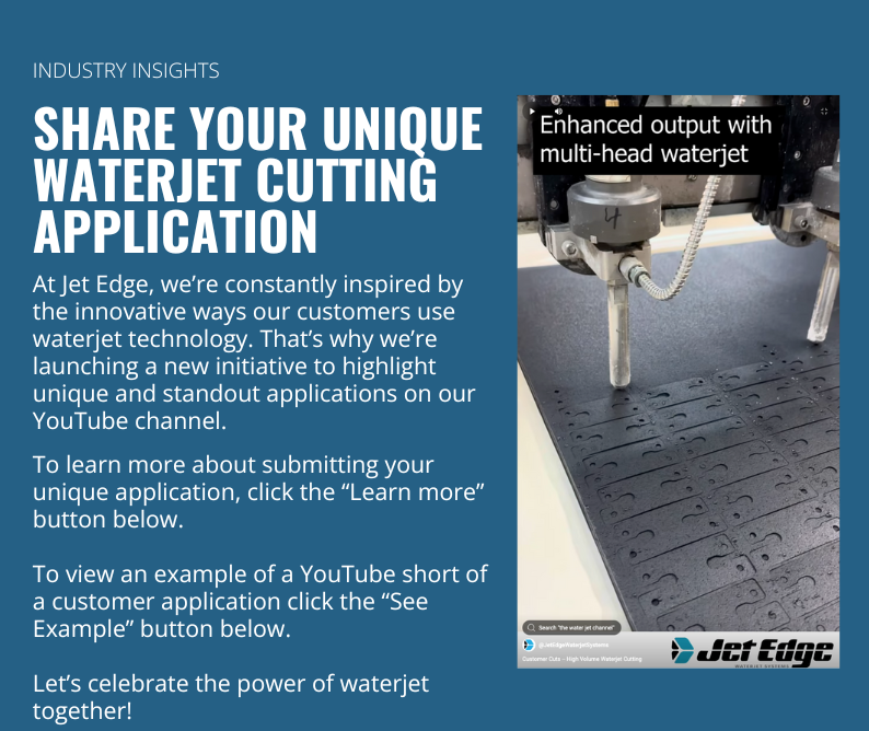 Share Your Unique Waterjet Cutting Application Seciton - Jet Edge Newsletter